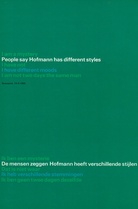 I am a mystery. People say Hofmann hast different styles. I have not. I have different moods. I am not two days the same man.