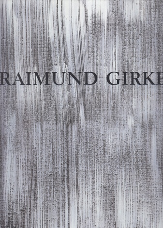 Raimund Girke. Malerei