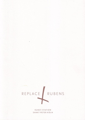 REPLACE RUBENS [Kunststation Sankt Peter 2020/ 2021]
