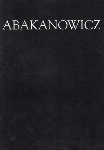 Magdalena Abakanowicz. Rzezba. Skulpturen