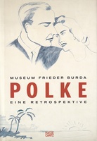 POLKE. EINE RETROSPEKTIVE. DIE SAMMLUNGEN FRIEDER BURDA, JOSEF FROEHLICH, REINER SPECK