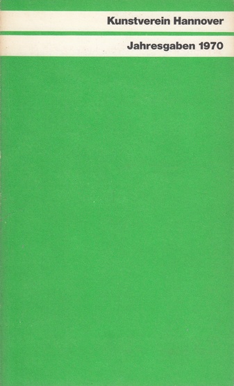 Kunstverein Hannover. Jahresgaben 1970