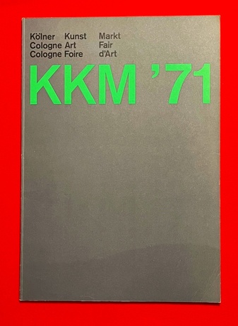 KKM '71. Kölner Kunst Markt/ Cologne Art Fair/ Cologne Foire d'Art 1971