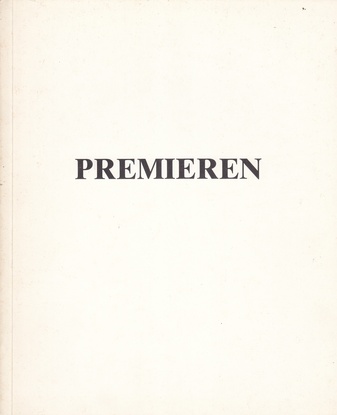 PREMIEREN [KÖLN 1982]. Zwanzig Kölner Galerien und die Museen der Stadt Köln