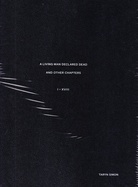 TARYN SIMON. A LIVING MAN DECLARED DEAD AND OTHER CHAPTERS I -XVII