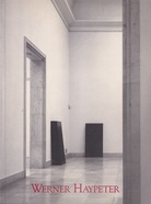 WERNER HAYPETER. Staatsgalerie moderner Kunst München/ Städtische Galerie Villa Zanders Bergisch Gladbach [1995/ 1996]