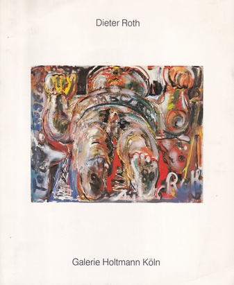 Dieter Roth. Bilder - Objekte - Zeichnungen. 29. Mai - 4. Juli 1981, Galerie Holtmann Köln