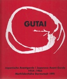 GUTAI. Japanische Avantgarde/ Japanese Avant-Garde. 1945 - 1965. 
