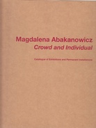 Magdalena Abakanowicz. Crowd and Individual