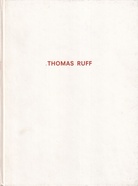 THOMAS RUFF [Bonner Kunstverein, Kunstverein Arnsberg, Kunstverein Braunschweig, Kunst + Projekte Sindelfingen]