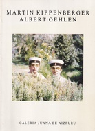 MARTIN KIPPENBERGER/ ALBERT OEHLEN. OBRAS RECIENTES