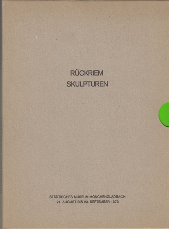 Ulrich Rückriem. Skulpturen 1968-1973. Städtisches Museum Mönchengladbach, 21. August 1973 bis 23. September 1973