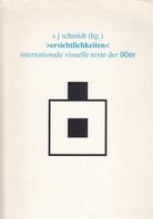 s j schmidt (hg.). >>ersichtlichkeiten<<. internationale visuelle texte der 90er