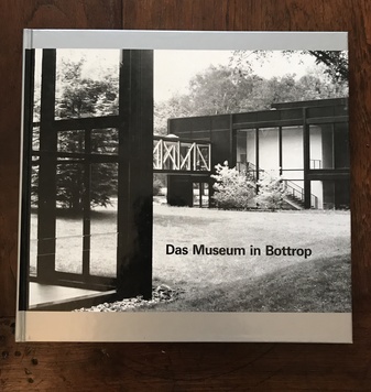 Das Museum in Bottrop. Architektur - Kunst - Natur. 