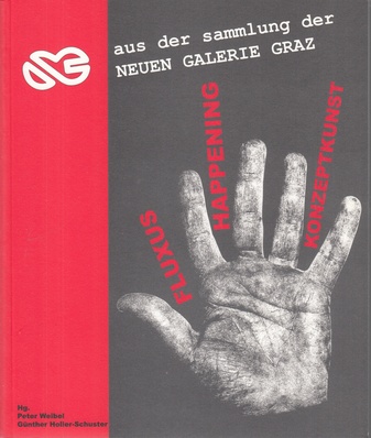 FLUXUS/ HAPPENING/ KONZEPTKUNST aus der Sammlung der Neuen Galerie Graz