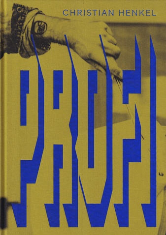 CHRISTIAN HENKEL. PROFI [Widmungsexemplar]