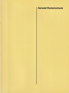 Gerwald Rockenschaub. Kunstmuseum Luzern/ Galerie Metropol Wien