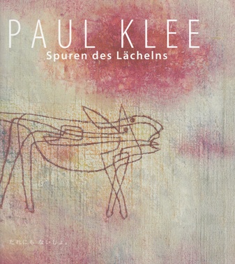 Paul Klee. Spuren des Lächelns