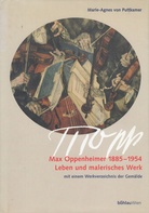 Max Oppenheimer - MOPP. (1885 - 1954). Leben und malerisches Werk mit einem Werkverzeichnis der Gemälde