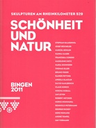 SCHÖNHET UND NATUR. SKULPTUREN AM RHEINKILOMETER . BINGEN 2011