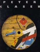 Peter Klasen. Oxidizing Agent. Tableaux-Objets Choisis 1960-1990.