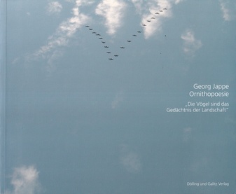 [Lili Fischer] Georg Jappe: Ornithopoesie. 'Die Vögel sind das Gedächtnis der Landschaft'