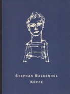 STEPHAN BALKENHOL. KÖPFE