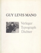 GUY LEVIS MANO. Verleger/ Typograph/ Dichter