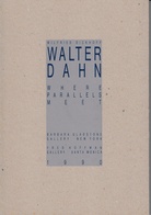 Walter Dahn. Where Parallels Meet