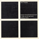 Jean Tinguely. Kestner-Gesellschaft Hannover, 17. März bis 16. April 1972, Katalog 2/1972