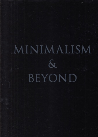 MINIMALISM & BEYOND