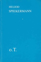 HELIOD SPIEKERMANN. o. T. (ohne Titel)
