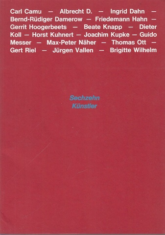 Sechzehn Künstler. Württembergischer Kunstverein Stuttgart, 1 März bis 16. April 1978