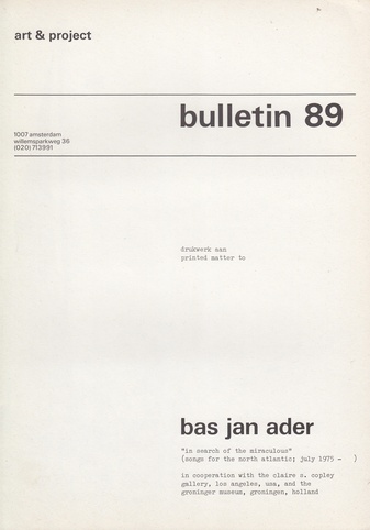 art & project bulletin 89. bas jan ader: In Search of the Miraculous (Songs for the North Atlantic; July 1975 - )