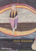 Peter Bömmels. Gänge geh'n noch - Neue Bilder