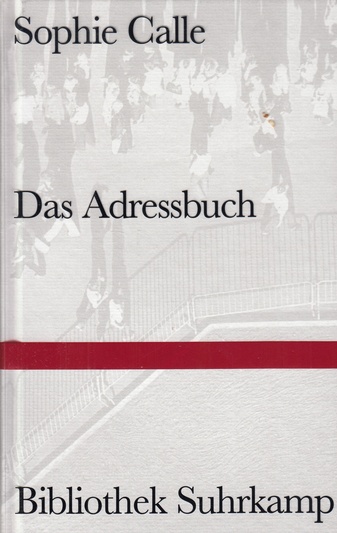 Sophie Calle. Das Adressbuch