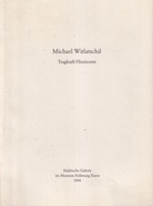 Michael Witlatschil. Tragkraft/ Horizonte