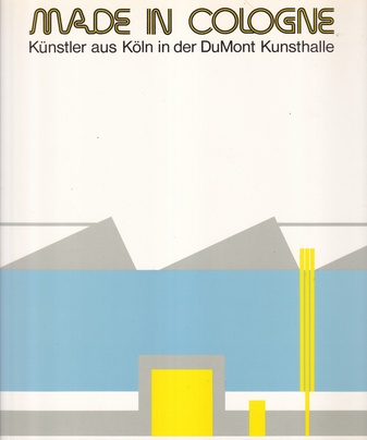 Made in Cologne. Künstler aus Köln in der DuMont Kunsthalle.