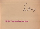 E. W. Nay. Vom Gestaltwert der Farbe. Fläche, Zahl und Rhythmus