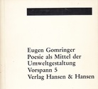 Vorspann # 5. Eugen Gomringer. Poesie als Mittel der Umweltgestaltung. Referate und Beispiele