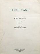 LOUIS CANE. Catalogue raisonné. SCULPTURES. Volume I / 1978-1985
