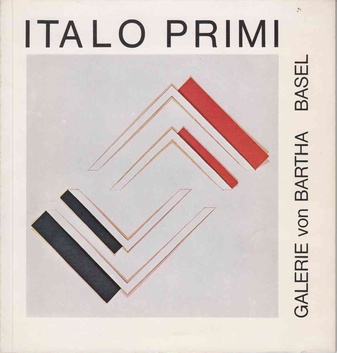 Italo Primi. Galerie von Bartha, Basel