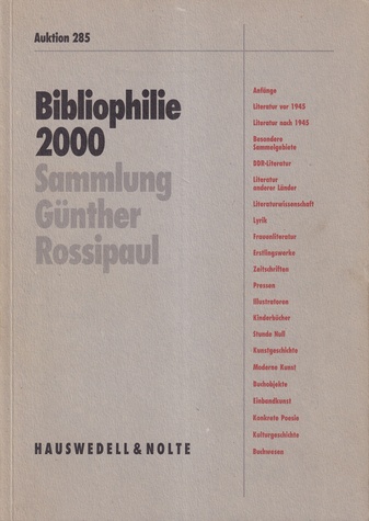 Bibliophilie 2000. Sammlung Günther Rossipaul. Hauswedel & Nolte Auktion 285