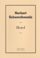 Norbert Schwontkowski. Hotel. edition separee # 49