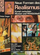 Peter Sager: Neue Formen des Realismus. Kunst zwischen Illusion und Wirklichkeit
