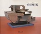 Lorenz Estermann. instant city