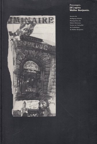Passagen. Nach Walter Benjamin/ Passages. [D'] apres Walter Benjamin