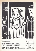 Franz Wilhelm Seiwert und die Kölner Familie Jatho. Circular - Zeitschrift für Kunst und Gestaltung. Heft Nr. 31 A (Sonderheft)