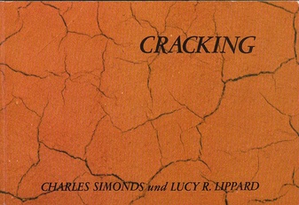 Charles Simonds und Lucy R. Lippard. Cracking/ Brüchig werden