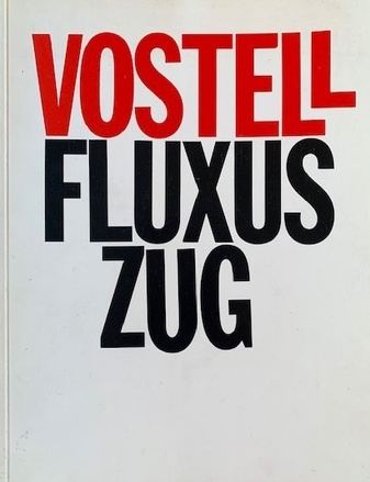 VOSTELL. FLUXUS ZUG. DAS MOBILE MUSEUM. 7 ENVIRONMENTS ÜBER LIEBE TOD ARBEIT